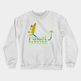 Parrot Parking - Blue & Gold Macaw 2 Crewneck Sweatshirt